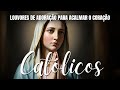 🙌🏻🔥 2h de Música Católica Carismática Para Orar e Adorar a Deus
