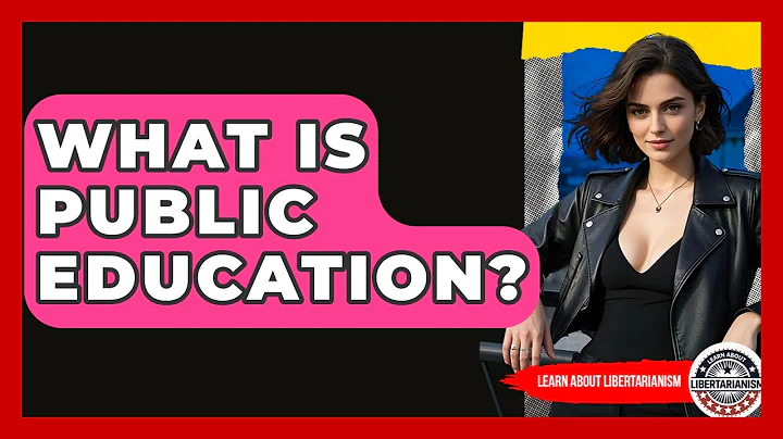 What Is Public Education? - Learn About Libertarianism