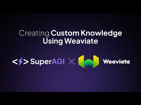Creating & hosting a custom knowledge embeddings using Weaviate vector DB