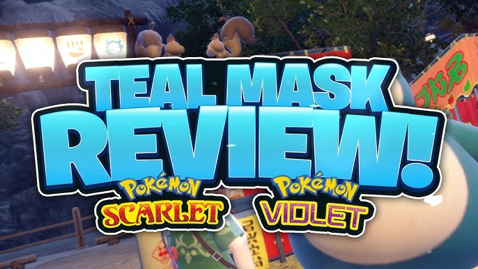 Review: Pokémon Scarlet and Violet: The Teal Mask – Destructoid