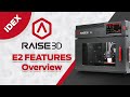 Raise3D E2 Feature Overview - IDEX 3D printer with auto calibration and many more