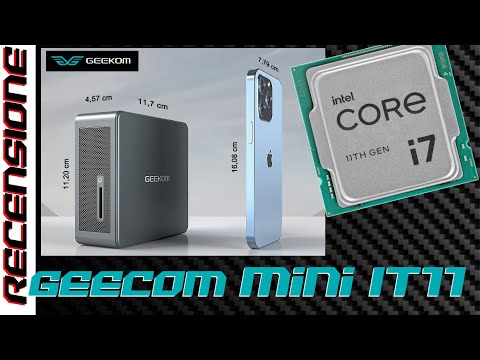 Piccolo ma grande... RECENSIONE Geekom Mini IT11 Mini PC Intel i7 11390H Windows 11 Pro