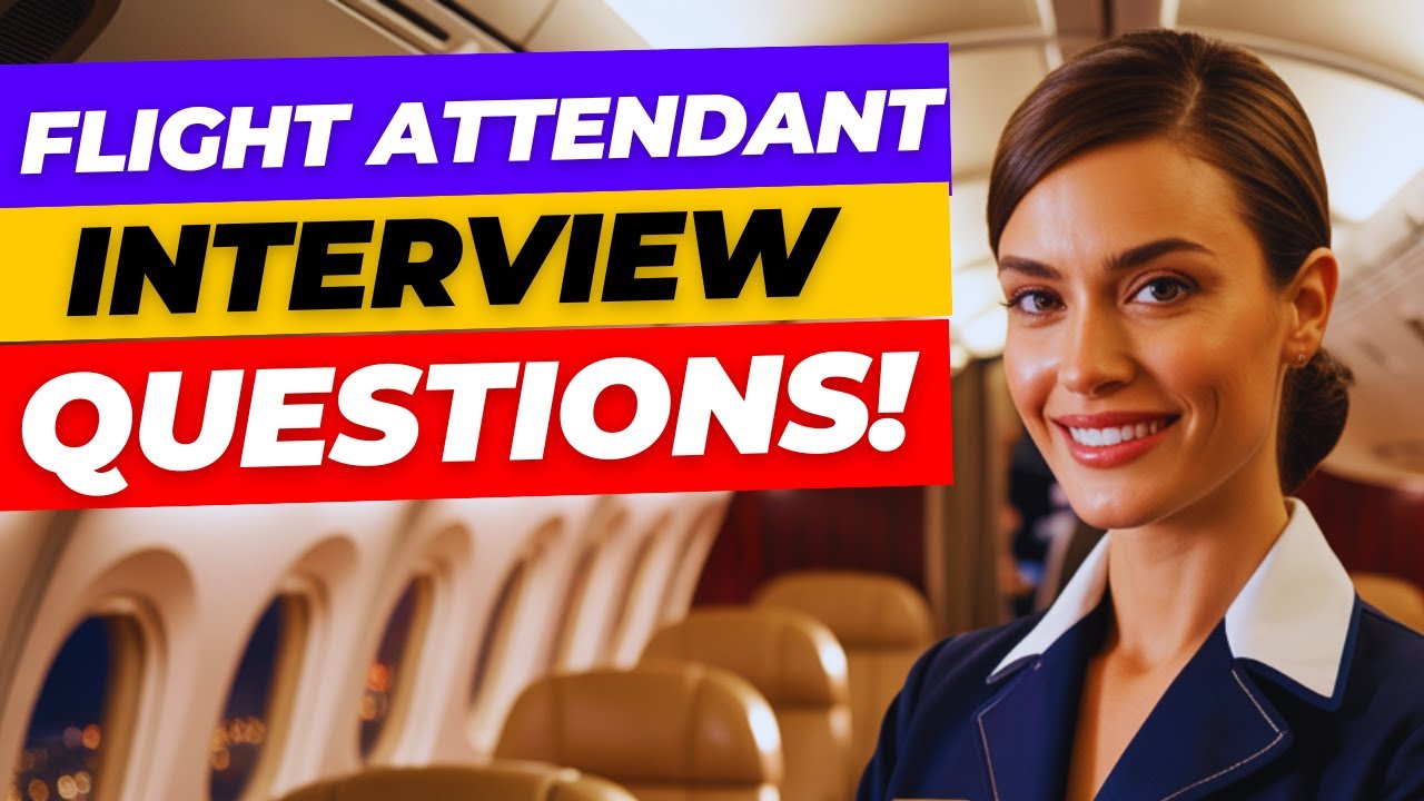 FLIGHT ATTENDANT Interview Questions & Answers! (How to PASS a Flight ...