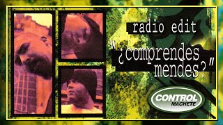 Control Machete - Comprendes Mendes (Radio Edit)