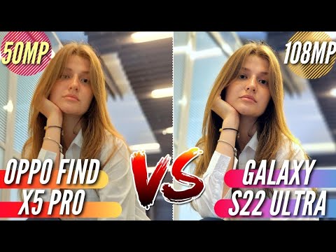 OPPO FIND X5 PRO vs GALAXY S22 ULTRA. Больше сравнение и тест камер