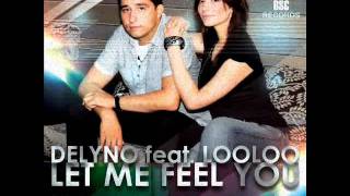 Delyno Feat. Looloo - Let Me Feel You (Sandslash & Shifty Radio Remix).Wmv