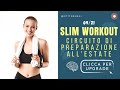 Slim Workout 9 di 21 circuito di preparazione all&#39;estate