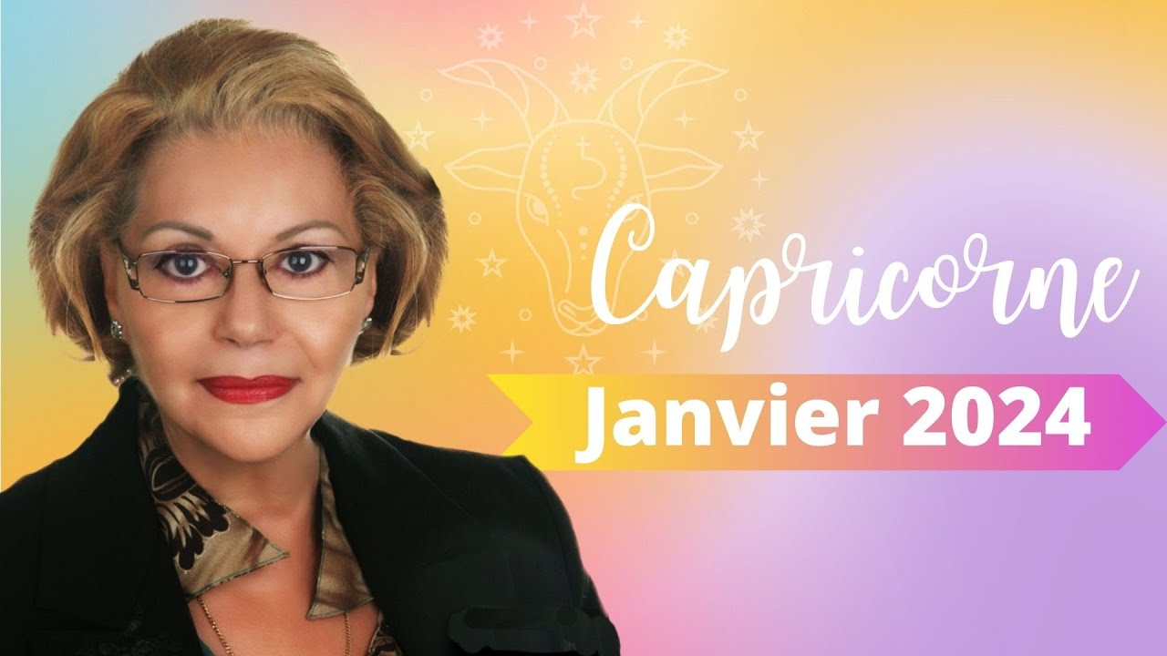 Horoscope Capricorne Janvier 2024 YouTube
