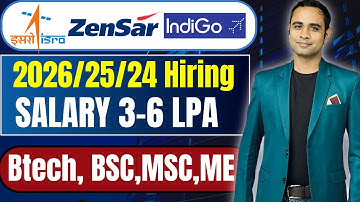Batch 2026, 2025, 2024,23 Hiring | Isro, Zensar, Indigo Big hiring | Btech/Mtech/MSC/BSC/others