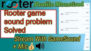 Solved | How to Stream on Rooter with Game Sound from Mobile | Rooter tips | Rooter Sound Problem |