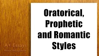 Oratorical, Prophetic and Romantic Writing Styles (2/5)