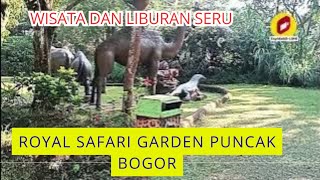 LIBURAN SERU DI ROYAL SAFARI GARDEN PUNCAK BOGOR || DESTINASI WISATA PUNCAK BOGOR