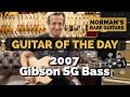 Guitar of the Day: 2007 Gibson SG Bass Natural | Greg Coates at Norman's Rare Guitars