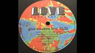 Love Corporation - Give Me Some Love [Weatherall] (HQ)