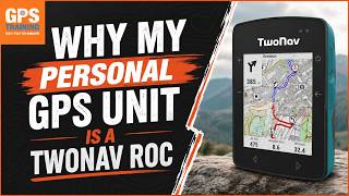 Why my personal GPS unit is a TwoNav Roc