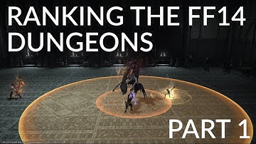 Ranking All The FF14 Dungeons (Part 1 - 90th to 61st)