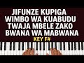 JIFUNZE NAMNA YA KUPIGA WIMBO WA KUABUDU TWAJA MBELE ZAKO BWANA WA MABWANA KEY F 