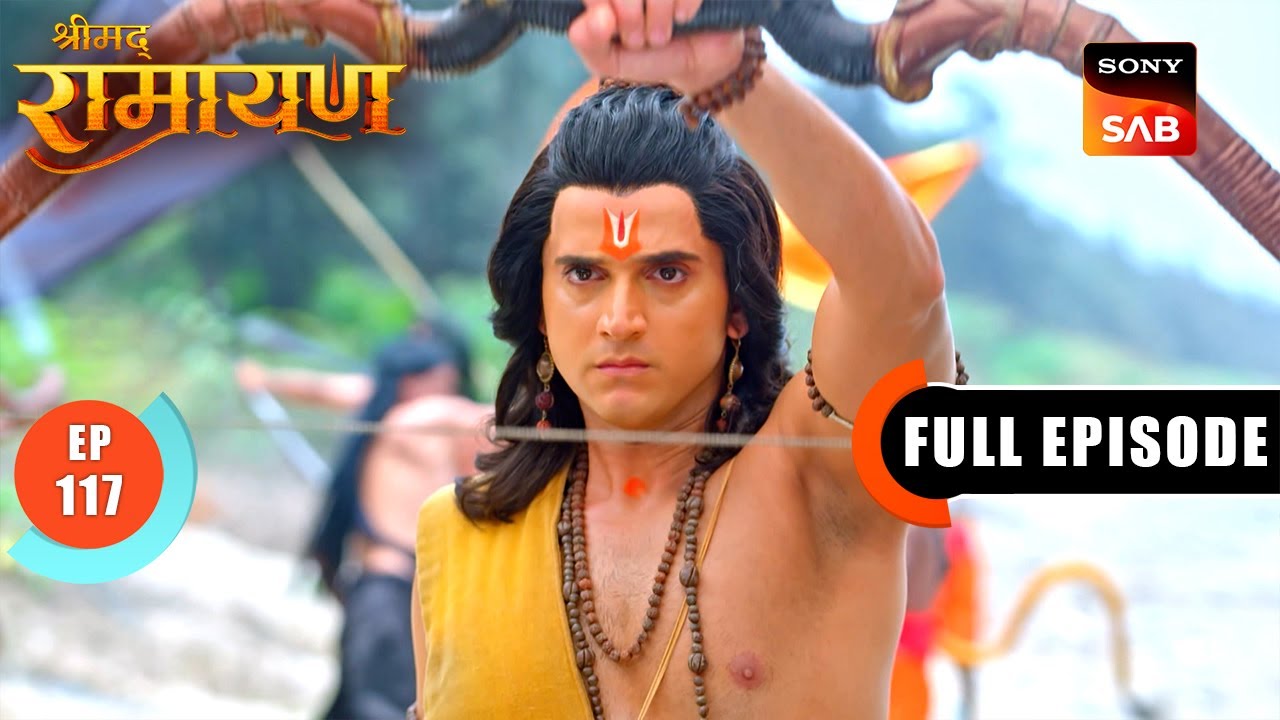 Shri Ram को Vibhishan ने बताया राक्षसों का राज़ | Shrimad Ramayan - Ep 117 | Full Episode