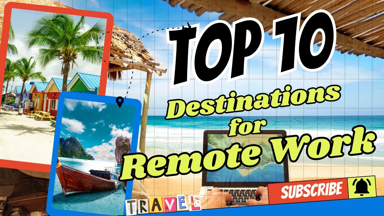 Top 10 Remote Work Destinations for Digital Nomads in 2024 (and a hidden bonus) 🌍✈️👩‍💻