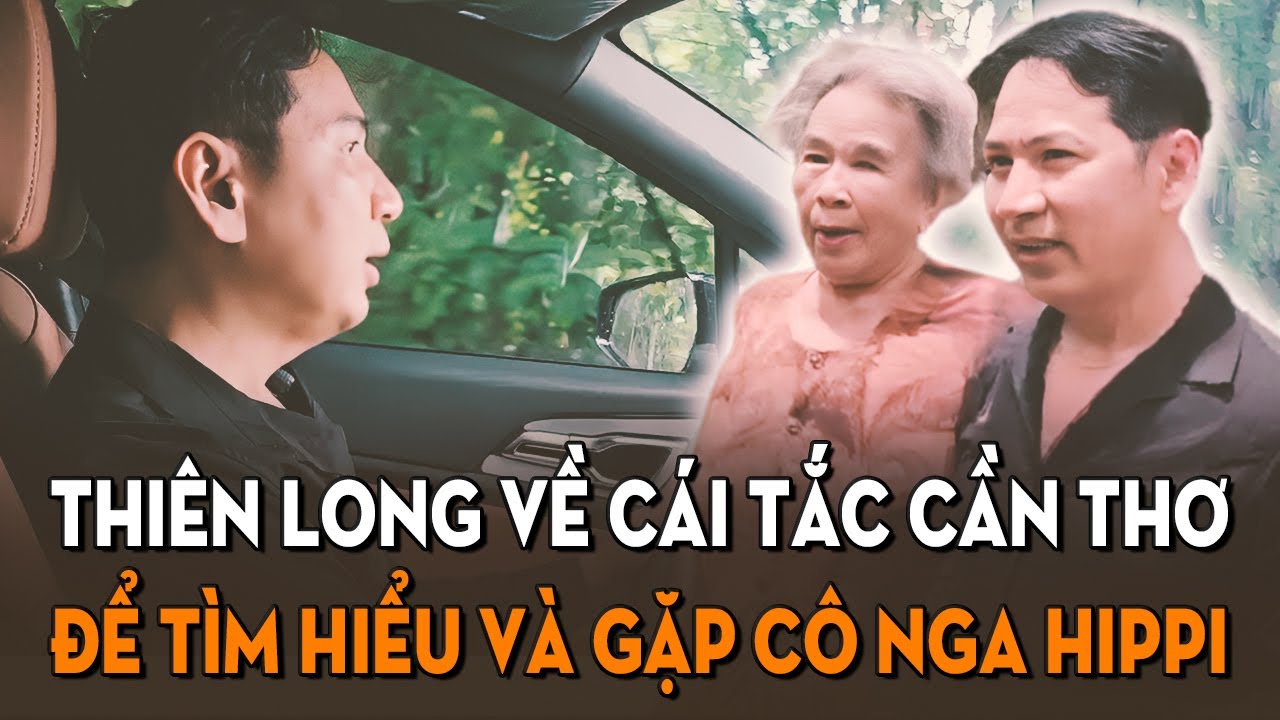 Ca sĩ Thiên Long đích thân về Cái Tắc Cần Thơ tìm hiểu thông tin và hy vọng gặp gỡ cô Nga Hippi