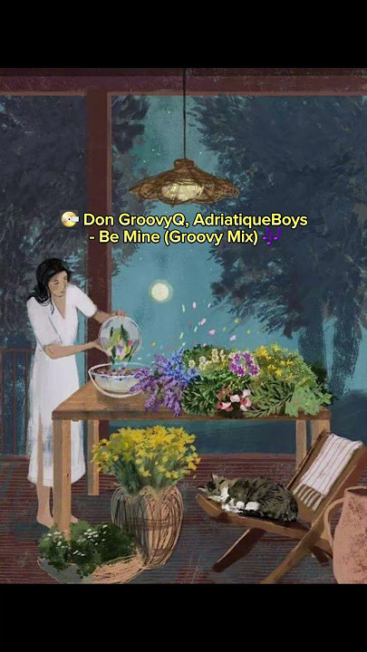 💽 Don GroovyQ, AdriatiqueBoys - Be Mine (Groovy Mix) 🎶