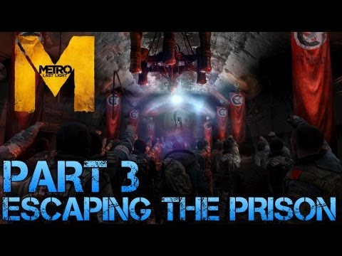 Metro Last Light - ESCAPING PRISON - Part 3 PC Max Settings 1080p Walkthrough - GTX 670 i5 3570k