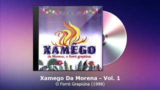 Xamego Da Morena Vol. 1 - O Forró Grapiúna (1998) - FORRODASANTIGAS.COM