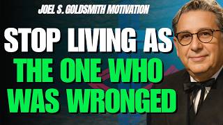 JOEL S. GOLDSMITH MOTIVATION | FORGIVE 70x7 and Break Free From the OFFENDED SELF