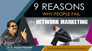Celebrity 9 reasons why people fail in network marketing business - Dr K Abdul Nabeel. Net Worth