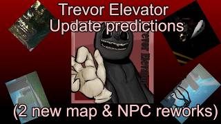 Trevor Elevator Update Predictions