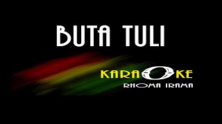 BUTA TULI Karaoke rhoma irama GARENG MANAGEMENt