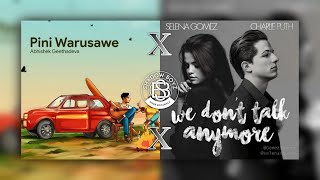 Pini Warusawe x We Don't Talk Anymore (Mashup) [Charlie Puth, ft. Selena Gomez, Abhishek Geethadeva]