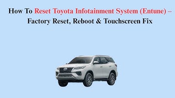 How To Reset Toyota Infotainment System (Entune) – Factory Reset, Reboot & Touchscreen Fix