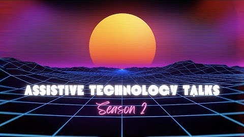 A.T. Talks - Season 2, Episode 6 (TrackerPro2 Head Mouse)