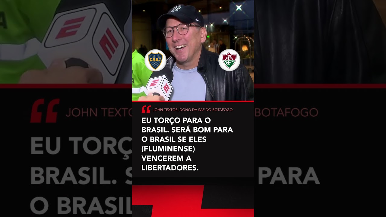 Boca Juniors ou Fluminense? John Textor declarou sua torcida para final da Libertadores