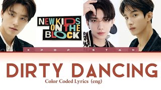 New Kids on the Block 'Dirty Dancing' (feat Joshua,DK and Dino of SEVENTEEN) [Color Coded Lyrics]