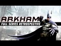 Batman Arkham: A FULL Series Retrospective