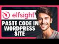 How to Paste Elfsight Code into a WordPress Site in 2026