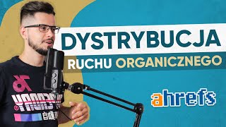 Jak zbadać DYSTRYBUCJĘ RUCHU u organicznego domeny?