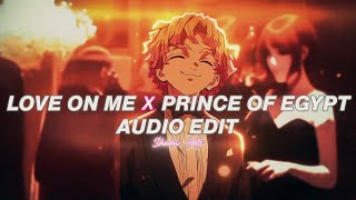 love on me x prince of egypt - jtbazz x mofe『edit audio』