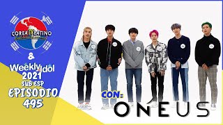 [Sub Español] ONEUS - Weekly Idol E.495