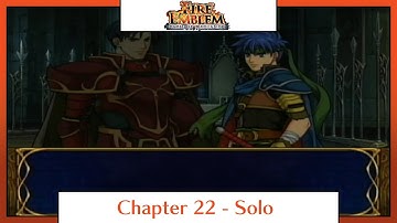 Fire Emblem: Path of Radiance | Playthrough | Chapter 22: Solo
