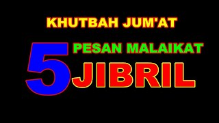 Friday Sermon 5 Messages Of The Angel Jibril To The Most Noble Of Humans