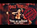 Yodel My Backdoor - Dolly Yodelley (1950's BANNED MELODY)