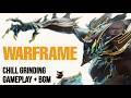 WARFRAME | Chill Farming Stream + BGM (No Mic)