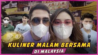 KULINER MALAM BERSAMA DI MALAYSIA