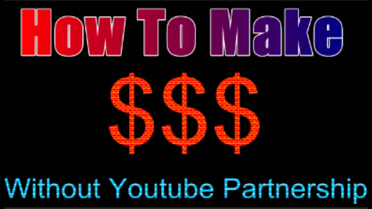 How To Earn Money Without Youtube Partnership - YouTube