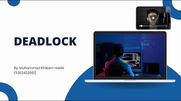 VIDEO PRESENTATION OF DEADLOCK
