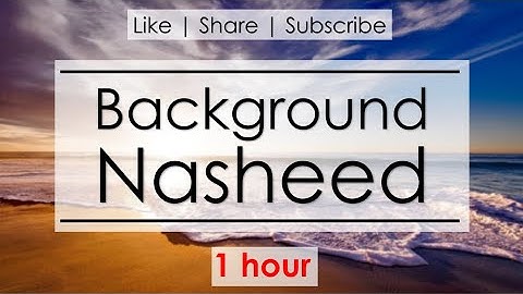 Emotional Background Nasheed | 1 Hour |