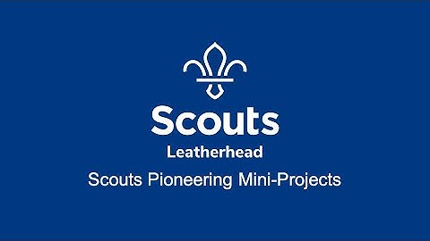 Scouts mini pioneering projects